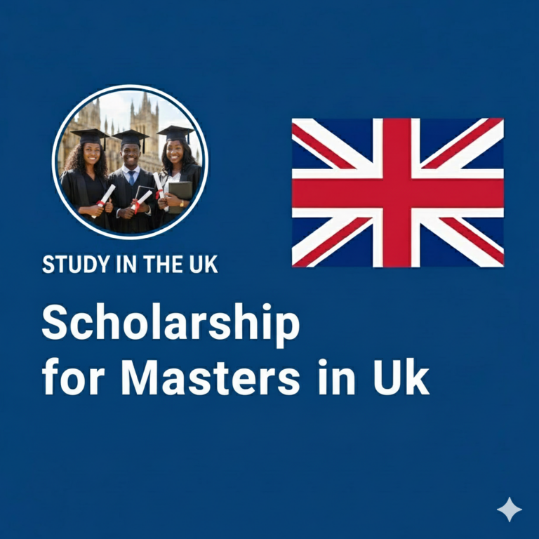 Scholarship for Masters in UK 2026 – Fully Funded Opportunities